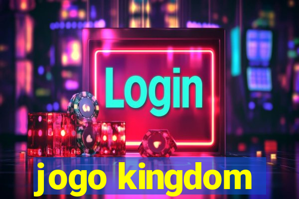 jogo kingdom